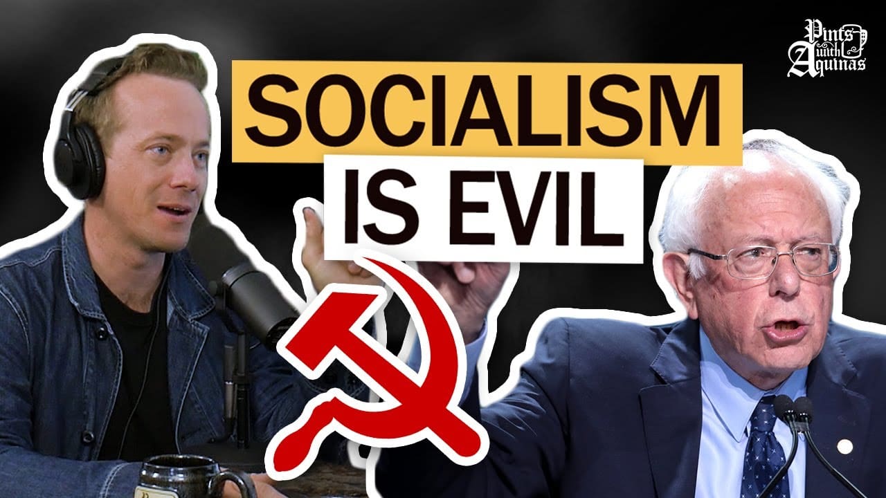 Why no catholic can support socialism Pints with Aquinas